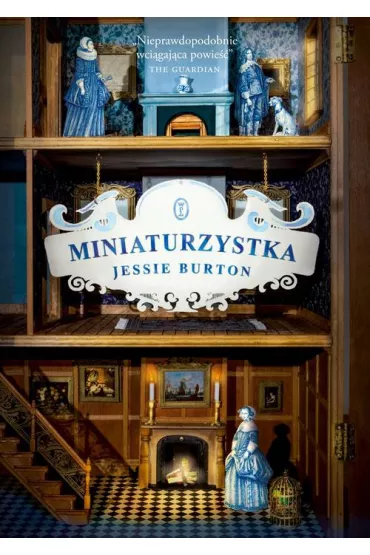 Miniaturzystka - Jessie Burton