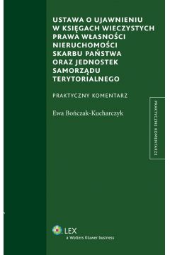 eBook Ustawa o ujawnieniu w ksigach wieczystych prawa wasnoci nieruchomoci Skarbu Pastwa oraz jednostek samorzdu terytorialnego pdf