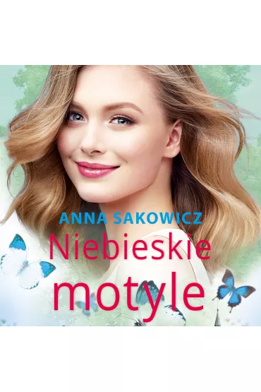 Audiobook Niebieskie motyle mp3 - Anna Sakowicz