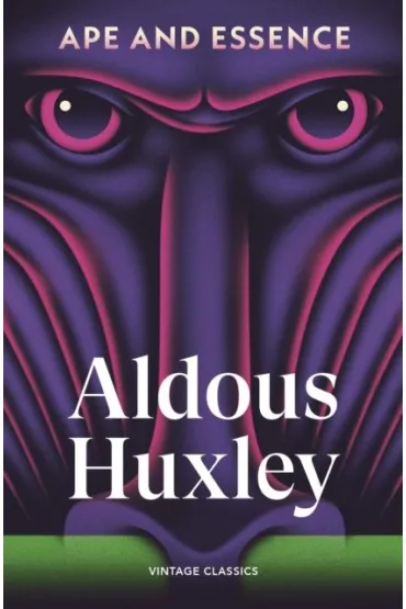 Ape and Essence - Aldous Huxley