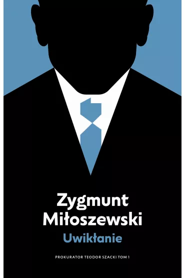 Uwik�anie. Cykl Teodor Szacki. Tom 1 - Zygmunt Mi�oszewski