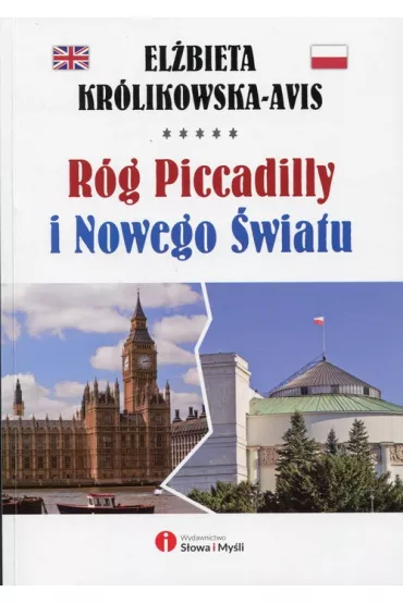 R�g Piccadilly i Nowego �wiatu - El�bieta Kr�likowska-Avis