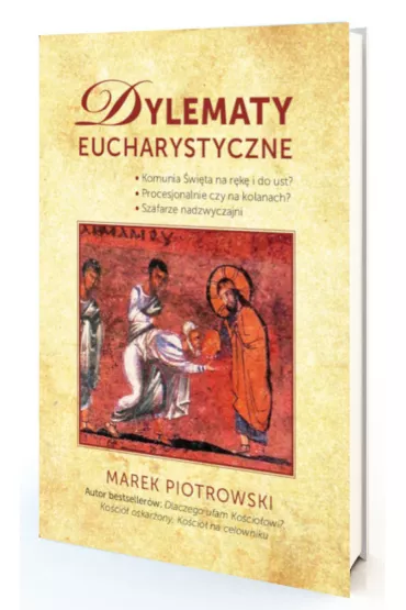 Dylematy eucharystyczne - Marek Piotrowski