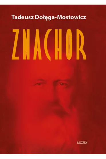 Znachor TW - Tadeusz Do��ga-Mostowicz