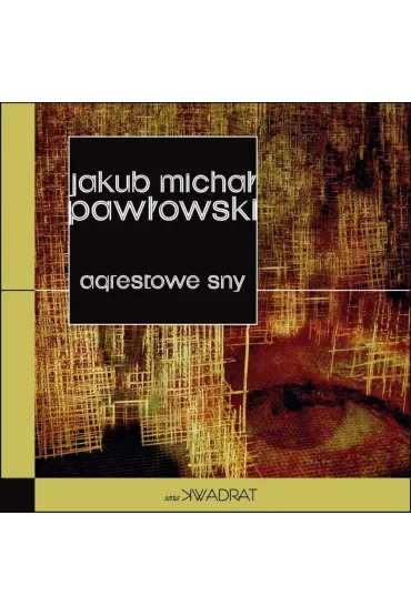 Agrestowe sny - Jakub Micha�  Paw�owski