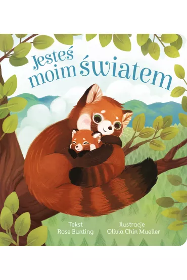 Jeste� moim �wiatem - Rose  Bunting, Olivia Chin Mueller ilustr