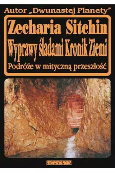 Wyprawy �ladami Kronik Ziemi - Zecharia Sitchin