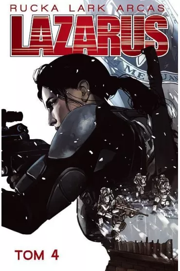 Trucizna. Lazarus. Tom 4 - Michael Lark, Gregory Rucka