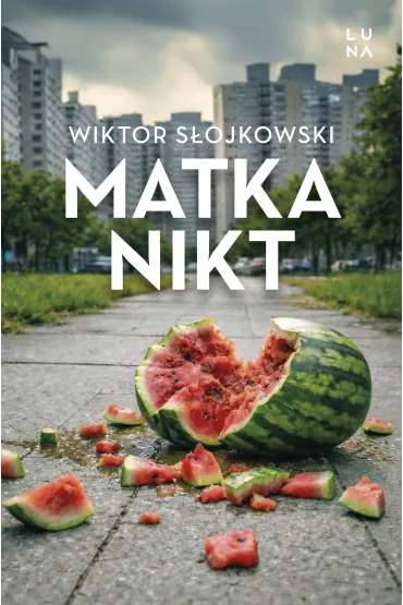 Matka nikt - Wiktor  S�ojkowski