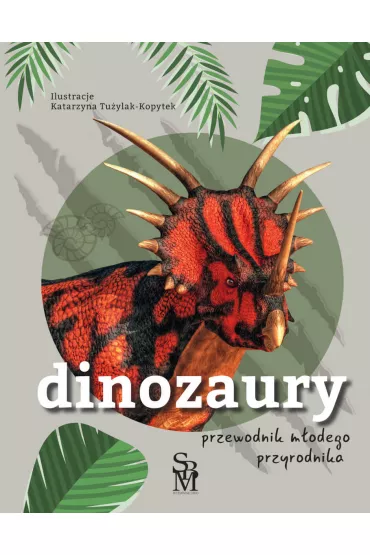 Dinozaury. Przewodnik m�odego przyrodnika