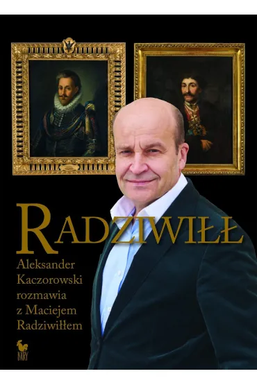 eBook Radziwi. Aleksander Kaczorowski rozmawia z Maciejem Radziwiem mobi epub - Aleksander Kaczorowski, Maciej Radziwi