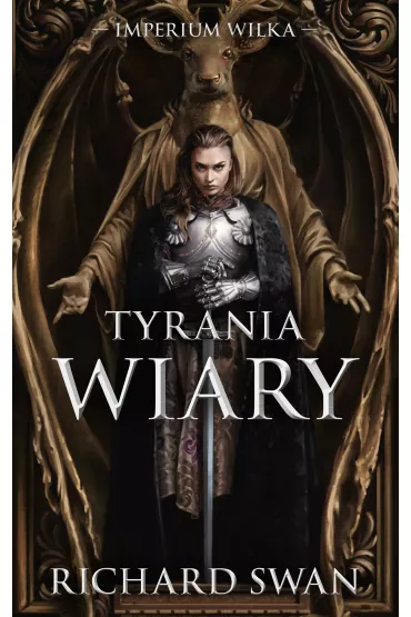 eBook Tyrania wiary. Cykl Imperium Wilka. Tom 2 mobi epub - Richard Swan