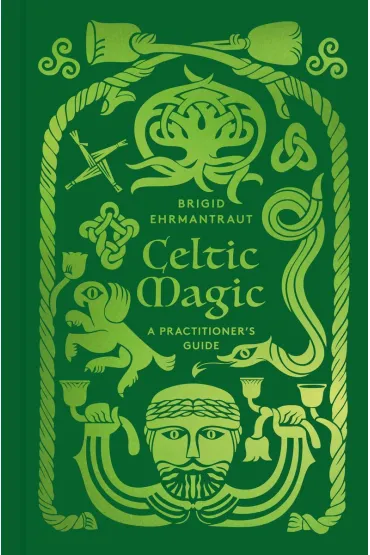 Celtic Magic - Brigid Ehrmantraut