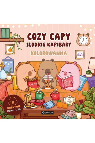 Cozy Capy. S�odkie kapibary. Kolorowanka - Helen H Wu
