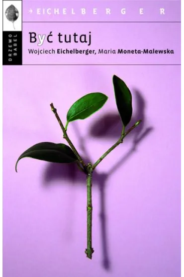 By� tutaj (pocket) - Wojciech Eichelberger