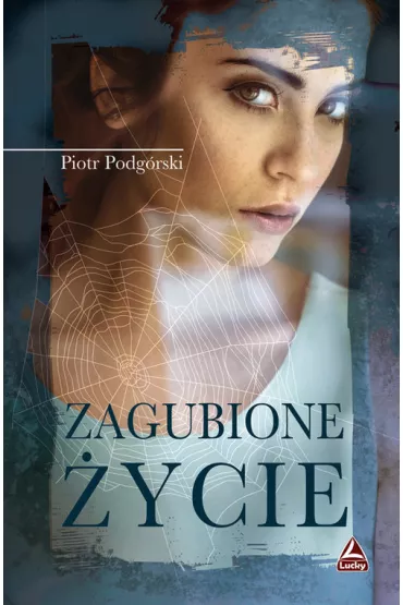 Zagubione �ycie - Piotr Podg�rski