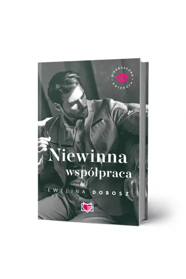 Niewinna wsp�praca. Niegrzeczna Kolekcja - Ewelina Dobosz