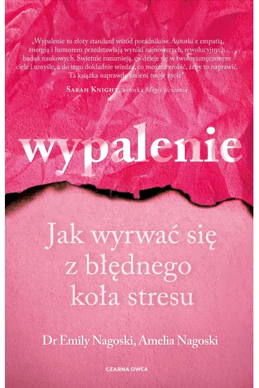 Wypalenie. Jak wyrwa� si� z b��dnego ko�a stresu - Emily Nagoski, Amelia  Nagoski