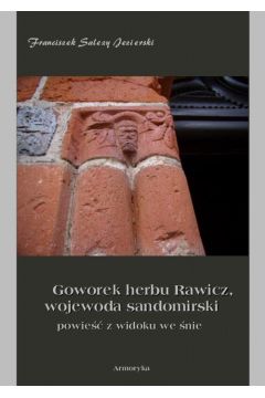 eBook Goworek herbu Rawicz, wojewoda sandomierski powie z widoku we nie pdf