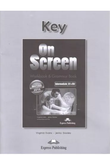 On Screen Intermediate (B1+/B2). Workbook & Grammar Book. Key (edycja polska) - Jenny Dooley, Virginia Evans