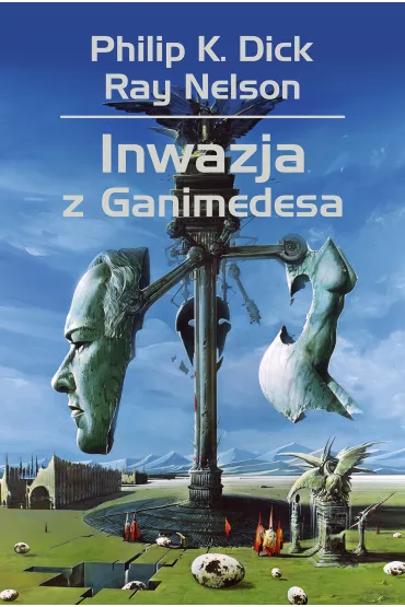 Inwazja z ganimedesa - Philip K. Dick, Ray Nelson