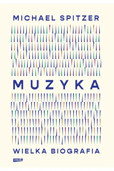 Muzyka. Wielka biografia - Michael  Spitzer