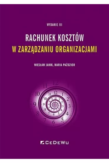 Rachunek koszt�w w zarz�dzaniu organizacjami - Maria Pa�dzior, Wies�aw Janik