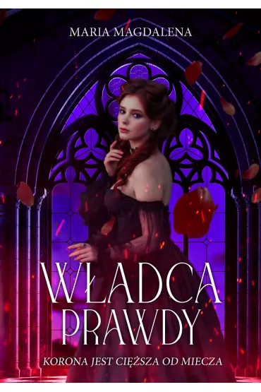 W�adca prawdy. Dylogia. Tom 2 - Maria Magdalena  Syry�ska