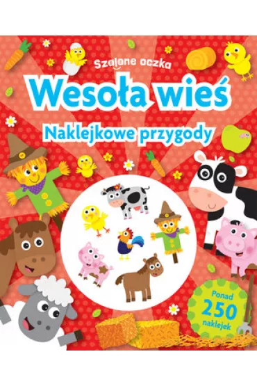 Szalone oczka. Weso�a wie�. Naklejkowe przygody