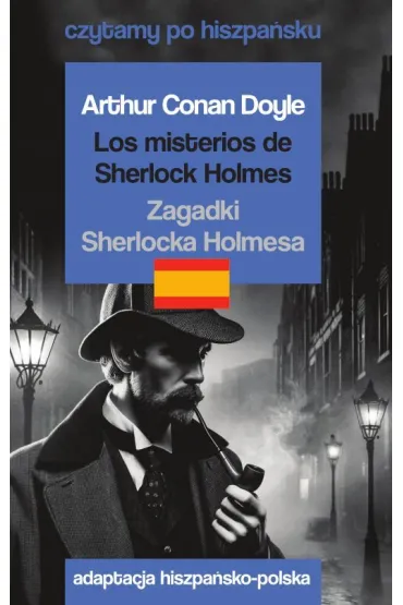 Los misterios de Sherlock Holmes / Zagadki Sherlocka Holmesa. Czytamy po hiszpa�sku - Emily Bront�