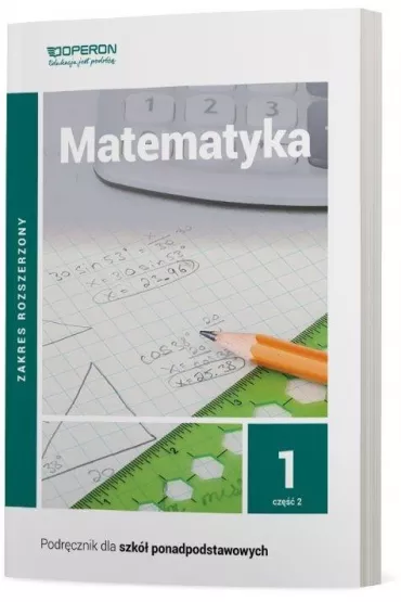 Matematyka 1. Podr�cznik. Cz�� 2. Zakres rozszerzony. Szko�a ponadpodstawowa - Henryk Paw�owski, Joanna Kar�owska-Pik, Bartosz  Szumny