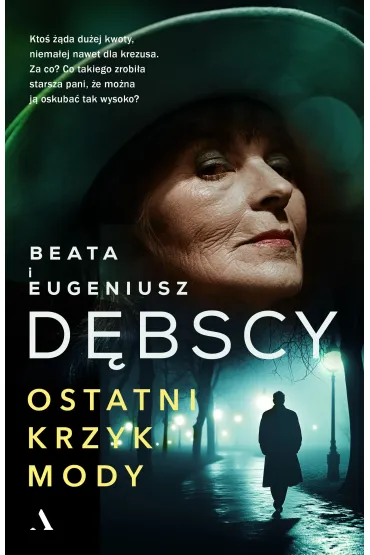 Ostatni krzyk mody - Eugeniusz D�bski, Beata D�bska