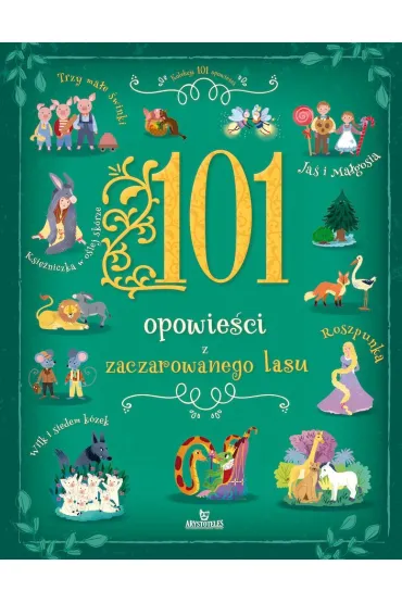 101 opowie�ci z zaczarowanego lasu - Stefania Hartley  Leonardi