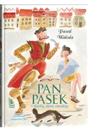 Pan Pasek i skarby ziemi rawskiej - Pawe� Waku�a