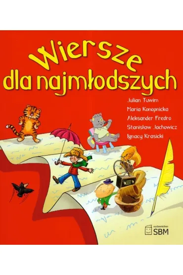 Wiersze dla najm�odszych BPZ - Aleksander Fredro, Julian Tuwim, Maria Konopnicka