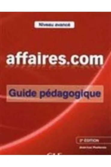 Affaires.com 2 edycja przewodnik metodyczny - Jean-Luc Penfornis