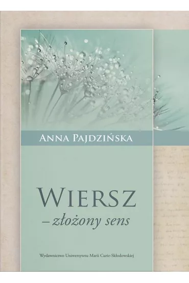 Wiersz z�o�ony sens - Anna Pajdzi�ska