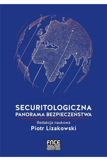 Securitologiczna panorama bezpiecze�stwa - Piotr  Lizakowski