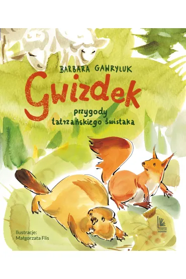 Gwizdek przygody tatrza�skiego �wistaka - Barbara Gawryluk