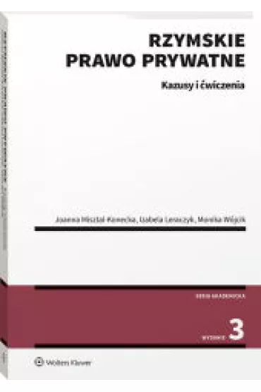 Rzymskie prawo prywatne. Kazusy i �wiczenia - Joanna Misztal-Konecka, Monika W�jcik, Izabela  Leraczyk