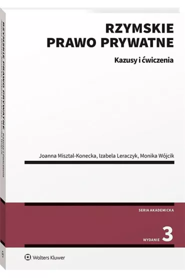 Rzymskie prawo prywatne. Kazusy i �wiczenia - Joanna Misztal-Konecka, Monika W�jcik, Izabela  Leraczyk