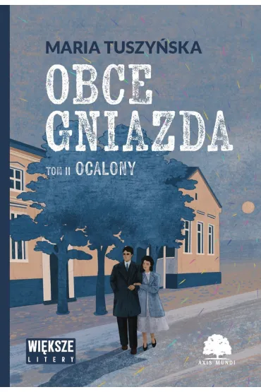 Ocalony. Obce gniazda. Tom 2 (Du�e Litery) - Maria Tuszy�ska
