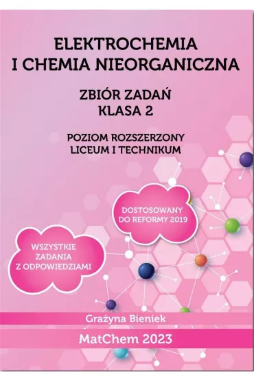 Elektrochemia i chemia nieorganiczna. Zbi�r zada�. Liceum i technikum. Klasa 2. Poziom rozszerzony - Gra�yna Bieniek