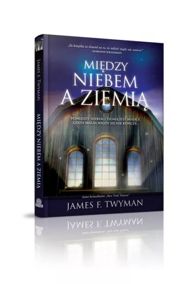 Mi�dzy niebem, a ziemi� - James F Twyman