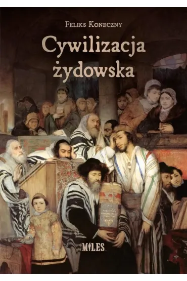 Cywilizacja �ydowska - Feliks Koneczny