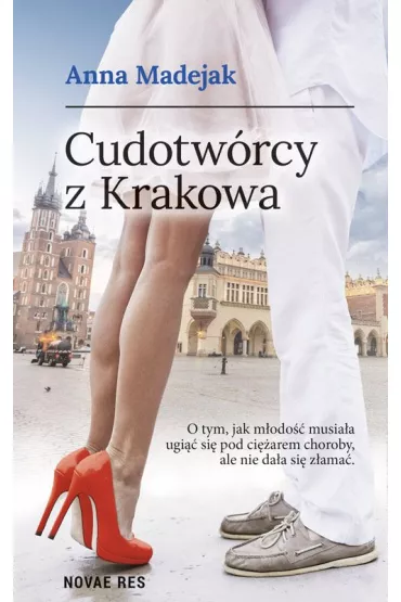 Cudotw�rcy z Krakowa - Anna Madejak