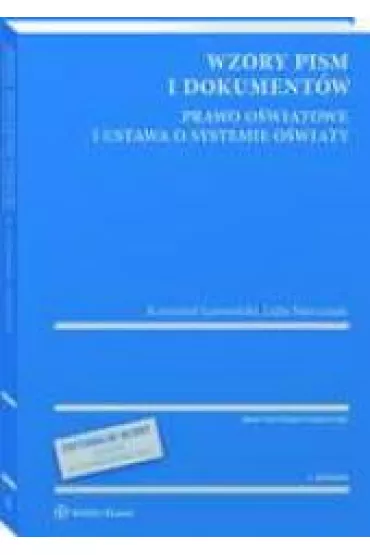 Wzory pism i dokument�w - prawo o�wiatowe... - Krzysztof Gawro�ski, Lidia Marciniak