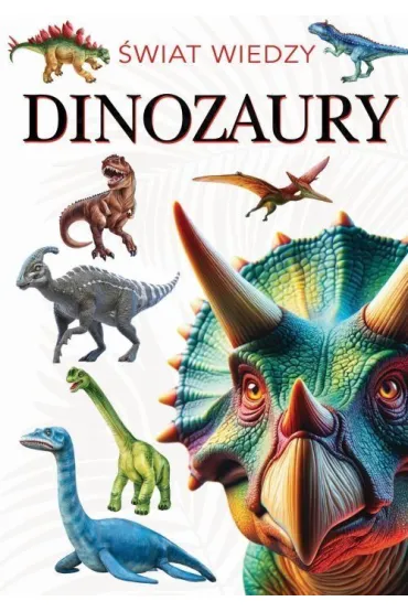 �wiat wiedzy. Dinozaury