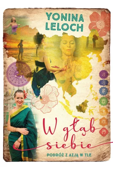 W g��b siebie. Podr� z Azj� w tle - Yonina Leloch