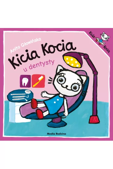 Kicia Kocia u dentysty - Anita G�owi�ska
